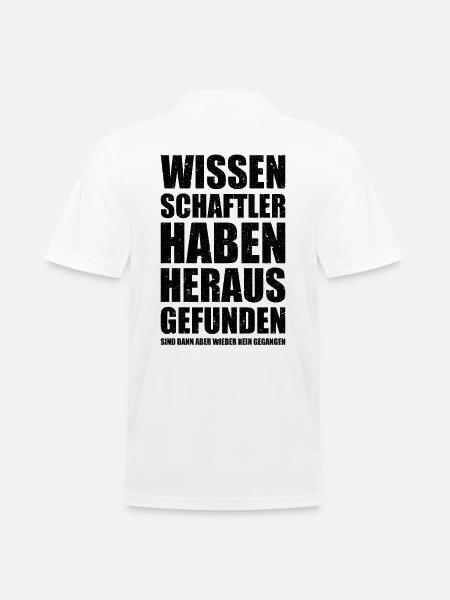 Wissenschaftler haben heraus gefunden Fun Spruch - Männer Poloshirt - Weiß