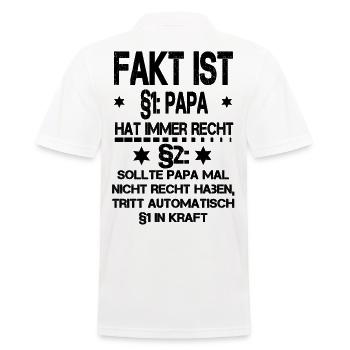 PAPA T-Shirt - FAKT IST PAPA hat immer RECHT! - Männer Poloshirt - Weiß - Hinten - Kai (181cm)