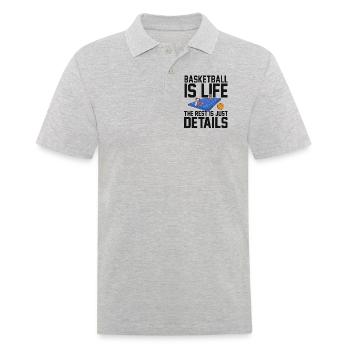 Basketball Is Life The Rest Is Just Details for - Men's Polo Shirt - heather grey - Front - Kai (181cm)
