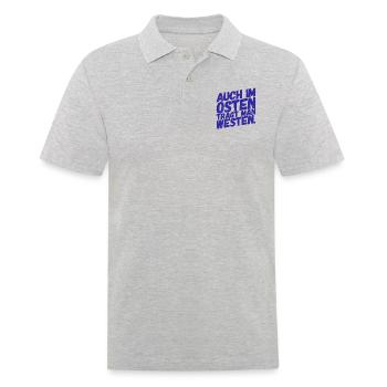 Auch im OSTEN trägt man WESTEN - Nice, Funny Shirt - Männer Poloshirt - Grau meliert - Vorne - Kai (181cm)