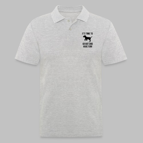 It´s time to go out and have fun - Dog! - Männer Poloshirt
