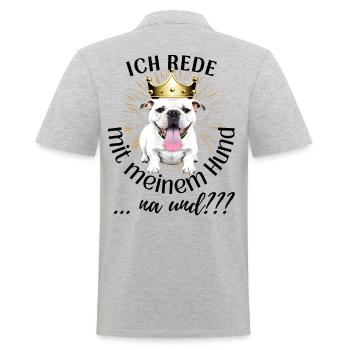 ICH rede mit meinem Hund ... na und? Hunde - Männer Poloshirt - Grau meliert - Hinten - Kai (181cm)