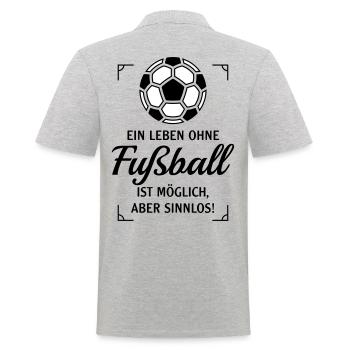Ein Leben Ohne Fußball Ist Möglich, Aber Sinnlos P - Männer Poloshirt - Grau meliert - Hinten - Kai (181cm)