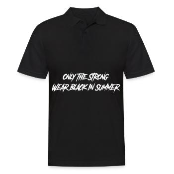 Goth Only The Strong Wear Black Im Sommer - Männer Poloshirt - Schwarz - Vorne - Kai (181cm)