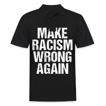 Make Racism Wrong Again Anti  - Männer Poloshirt - Schwarz - Vorne - Kai (181cm)