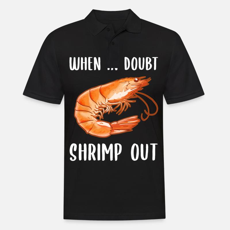 When in Doubt Shrimp out! Shellfish Shrimp Lovers - Männer Poloshirt - Schwarz