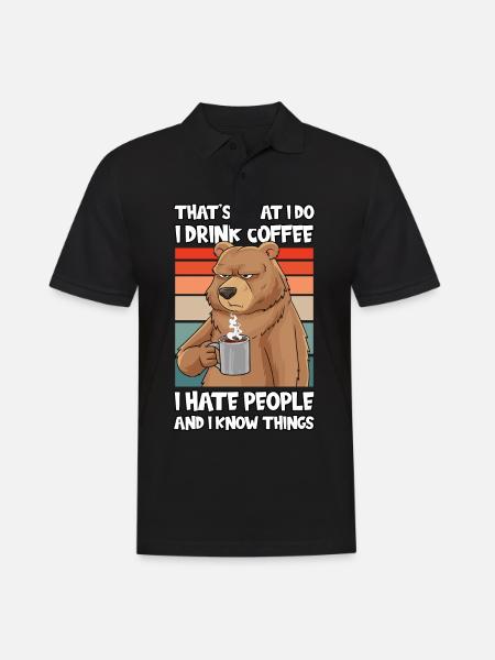 Qu’est-ce qu’i Do I Drink Coffee I Hate People Ours - Polo Homme - noir