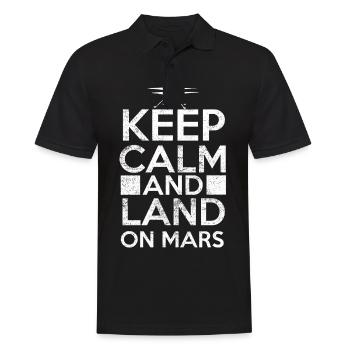 Keep Calm And Land On Mars - Raumfahrt NASA - Männer Poloshirt - Schwarz - Vorne - Kai (181cm)