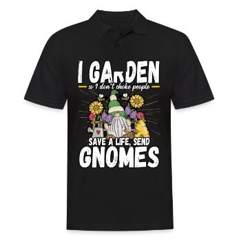 Gardener I Garden So I Don't Choke People Gnomes - Männer Poloshirt - Schwarz - Vorne - Kai (181cm)