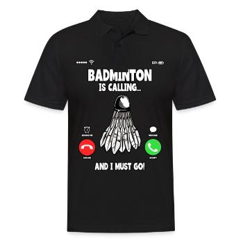 Badminton Is Calling And I Must Go Shuttlecock - Männer Poloshirt - Schwarz - Vorne - Kai (181cm)