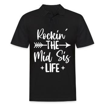 Rockin' the mid sis life Zitat für die Middle - Männer Poloshirt - Schwarz - Vorne - Kai (181cm)