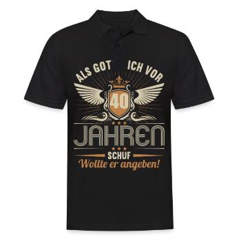 Als Gott mich vor 40 Jahren schuf wollte angeben - Männer Poloshirt - Schwarz - Vorne - Kai (181cm)