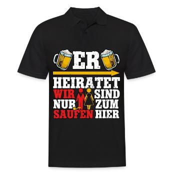 Er heiratet wir sind nur zum saufen - Männer Poloshirt - Schwarz - Vorne - Kai (181cm)