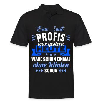 Einmal mit Profis war gestern einmal ohne Idioten - Männer Poloshirt - Schwarz - Vorne - Kai (181cm)
