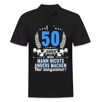 Mit 50 nichts anders nur langsamer 50 Geburtstag - Männer Poloshirt - Schwarz - Vorne - Kai (181cm)