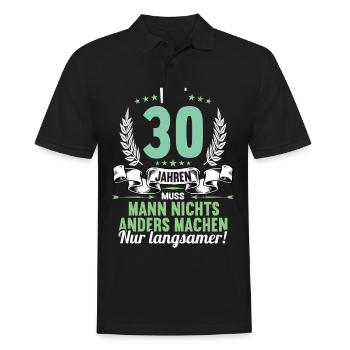Mit 30 nichts anders nur langsamer 30 Geburtstag - Männer Poloshirt - Schwarz - Vorne - Kai (181cm)