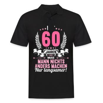 Mit 60 nichts anders nur langsamer 60 Geburtstag - Männer Poloshirt - Schwarz - Vorne - Kai (181cm)