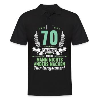Mit 70 nichts anders nur langsamer 70 Geburtstag - Männer Poloshirt - Schwarz - Vorne - Kai (181cm)