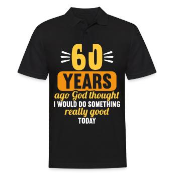 60 years ago God thought good 60 birthday - Men's Polo Shirt - black - Front - Kai (181cm)