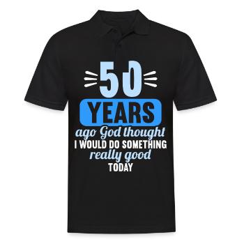 50 years ago God thought good 50 birthday - Men's Polo Shirt - black - Front - Kai (181cm)
