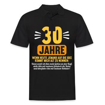 30 Jahre idee mich alt zu nennen 30 Geburtstag - Männer Poloshirt - Schwarz - Vorne - Kai (181cm)