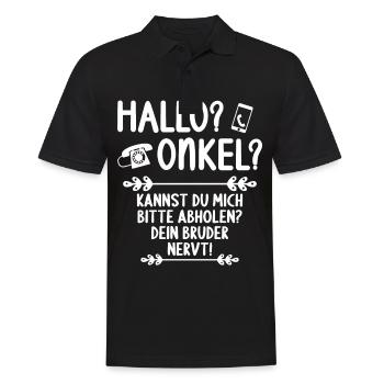 Hallo Onkel kannst mich abholen Bruder nervt - Männer Poloshirt - Schwarz - Vorne - Kai (181cm)