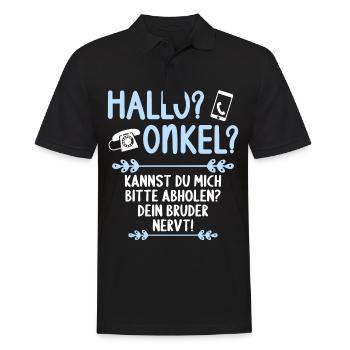Hallo Onkel kannst mich abholen Bruder nervt - Männer Poloshirt - Schwarz - Vorne - Kai (181cm)