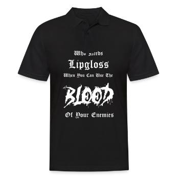 Goth Saying Funny Who Needs Already Lip Gloss - Men's Polo Shirt - black - Front - Kai (181cm)