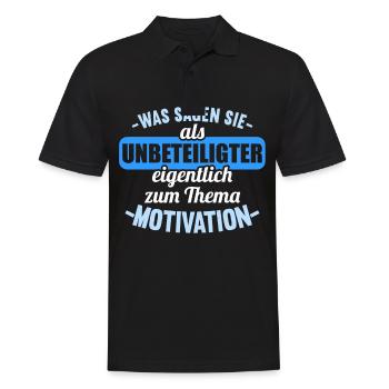 Was sagen Sie als Unbeteiligter Thema Motivation - Männer Poloshirt - Schwarz - Vorne - Kai (181cm)