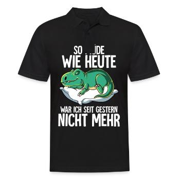 So Müde Wie Heute War Ich Seit Gestern Nicht Mehr - Männer Poloshirt - Schwarz - Vorne - Kai (181cm)