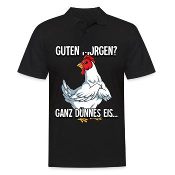 Guten Morgen Ganz Dünnes Eis Huhn - Männer Poloshirt - Schwarz - Vorne - Kai (181cm)