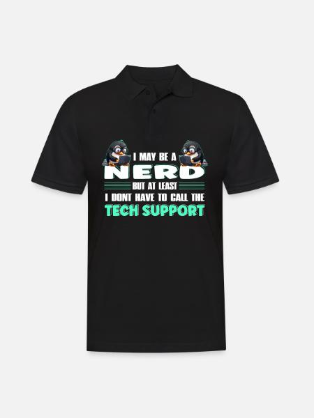 I May Be a Nerd But at Least I Need No Tech - Männer Poloshirt - Schwarz
