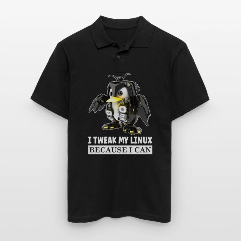 I Tweak My Linux Penguin because I Can for Linux Männer Poloshirt