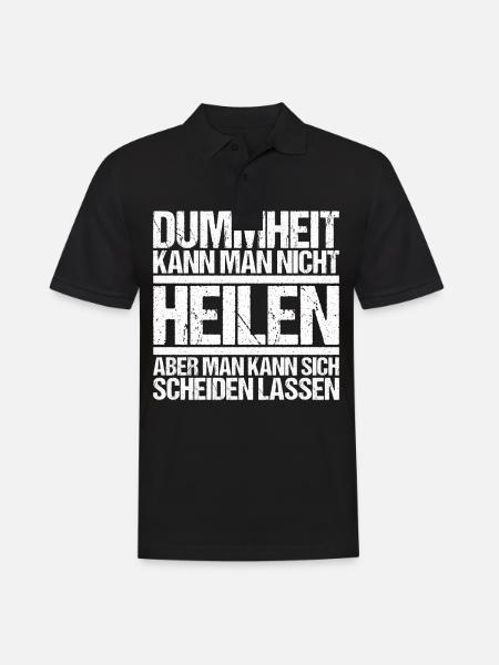 Dummheit kann man nicht heilen Scheidungs - Männer Poloshirt - Schwarz