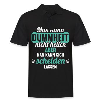 Dummheit kann man nicht heilen Scheidungs - Männer Poloshirt - Schwarz - Vorne - Kai (181cm)