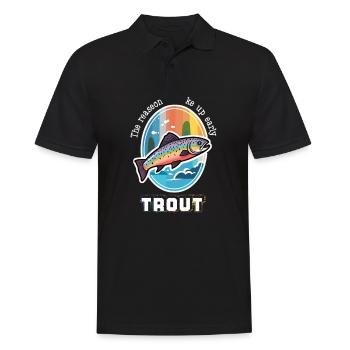 The Reason I Wake Up Early - Trout Fishing for - Männer Poloshirt - Schwarz - Vorne - Kai (181cm)