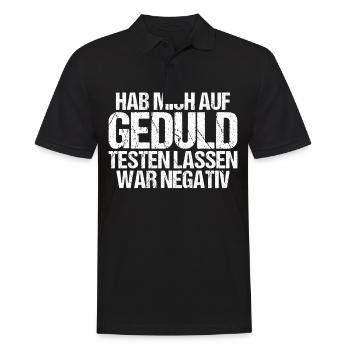 Hab mich auf Geduld testen lassen war bin negativ - Männer Poloshirt - Schwarz - Vorne - Kai (181cm)