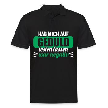 Hab mich auf Geduld testen lassen war bin negativ - Männer Poloshirt - Schwarz - Vorne - Kai (181cm)