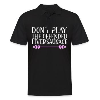 Don ́t play the offended liversausage. Denglish - Men's Polo Shirt - black - Front - Kai (181cm)