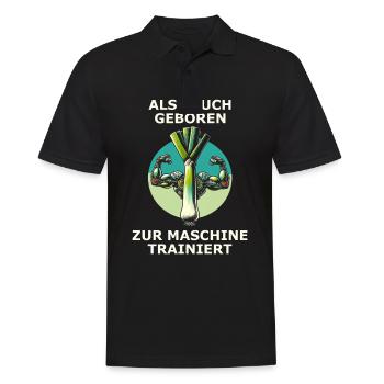 Als Lauch geboren zur Maschine trainiert - Männer Poloshirt - Schwarz - Vorne - Kai (181cm)