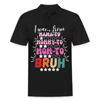 Ich wurde von Mama zu Mama zu Mama zu Mama zu Bruh - Männer Poloshirt - Schwarz - Vorne - Kai (181cm)