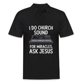 I Do Church Sound For Miracles Audio Engineer - Männer Poloshirt - Schwarz - Vorne - Kai (181cm)