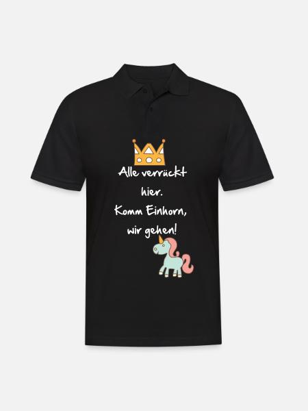 Alle Verrückt Hier, Komm Einhorn Wir Gehen - Männer Poloshirt - Schwarz