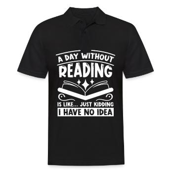 Ein Tag Ohne Lesen Ist Wie ... Für Buchliebhaber - Männer Poloshirt - Schwarz - Vorne - Kai (181cm)