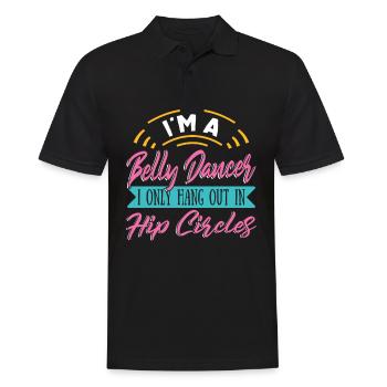 I Hang Only In Hip Circles For Belly Dancer - Men's Polo Shirt - black - Front - Kai (181cm)