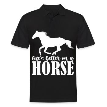 Das Leben ist besser auf einem Pferd - - Männer Poloshirt - Schwarz - Vorne - Kai (181cm)