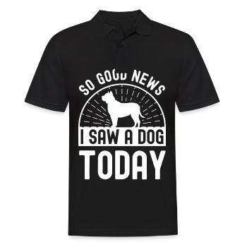 Gute Nachrichten, ich habe heute einen Hund gesehe - Männer Poloshirt - Schwarz - Vorne - Kai (181cm)
