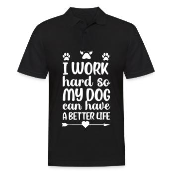 Je travaille dur pour donner à mon chien une vie meilleure. - Polo Homme - noir - Devant - Kai (181cm)