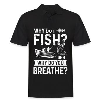 Warum fische ich? Warum atmest du? - Männer Poloshirt - Schwarz - Vorne - Kai (181cm)