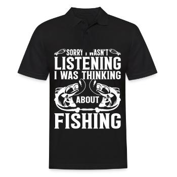 Sorry I Wan't Listening I Was Thinking About Fishi - Men's Polo Shirt - black - Front - Kai (181cm)